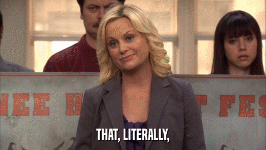 THAT, LITERALLY,  