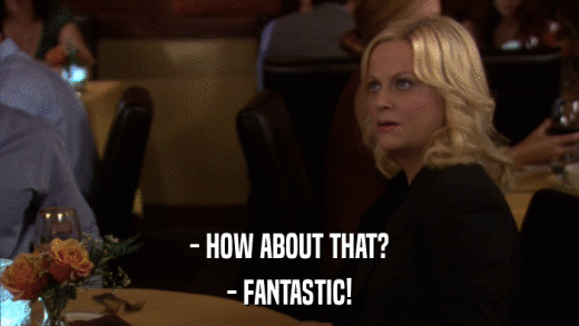 - HOW ABOUT THAT? - FANTASTIC! 