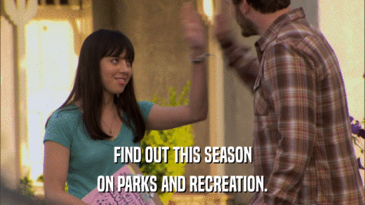 FIND OUT THIS SEASON ON PARKS AND RECREATION. 
