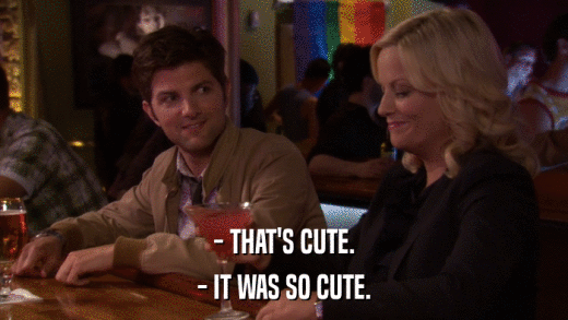 - THAT'S CUTE. - IT WAS SO CUTE. 