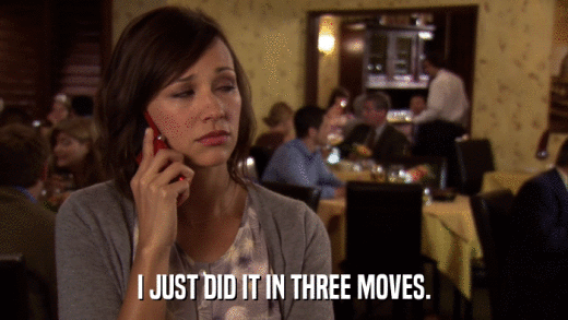 I JUST DID IT IN THREE MOVES.  