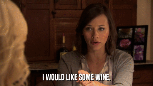 I WOULD LIKE SOME WINE.  