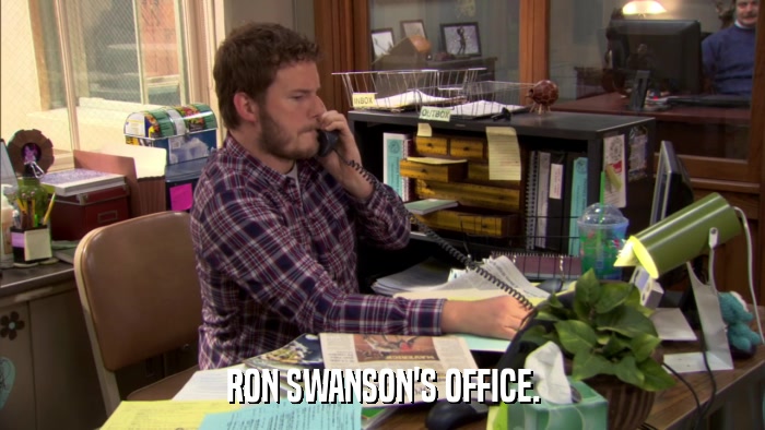 RON SWANSON'S OFFICE.  