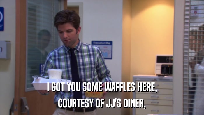I GOT YOU SOME WAFFLES HERE, COURTESY OF JJ'S DINER, 