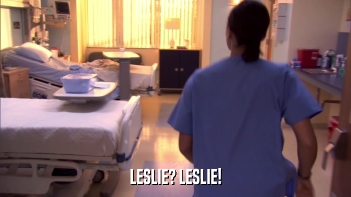LESLIE? LESLIE!  