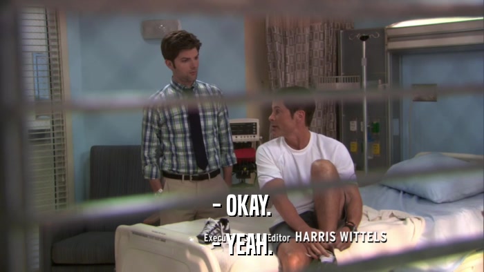 - OKAY. - YEAH. 