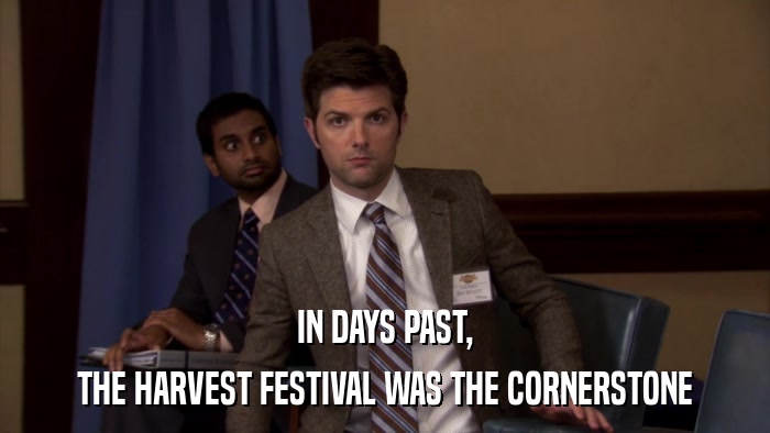 IN DAYS PAST, THE HARVEST FESTIVAL WAS THE CORNERSTONE 