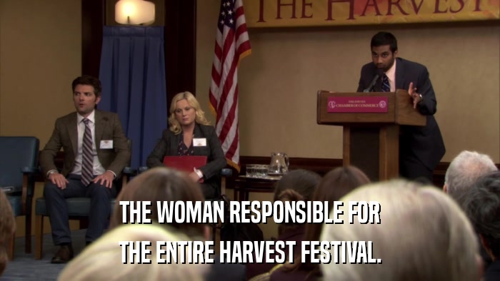 THE WOMAN RESPONSIBLE FOR THE ENTIRE HARVEST FESTIVAL. 