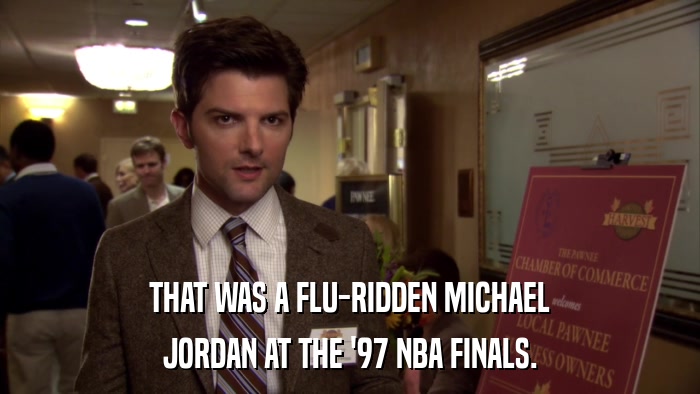 THAT WAS A FLU-RIDDEN MICHAEL JORDAN AT THE '97 NBA FINALS. 