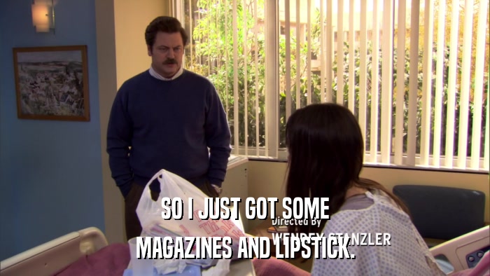 SO I JUST GOT SOME MAGAZINES AND LIPSTICK. 