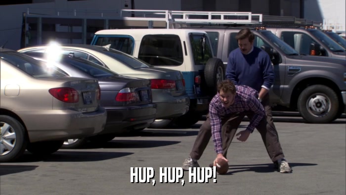 HUP, HUP, HUP!  