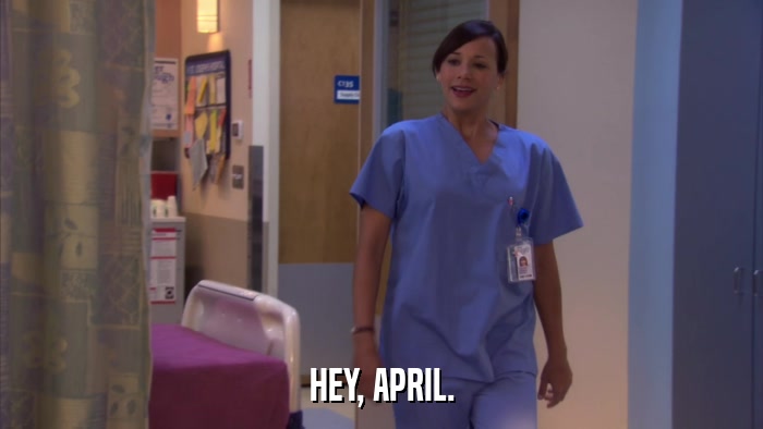 HEY, APRIL.  