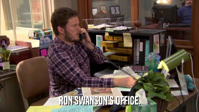 RON SWANSON'S OFFICE.  