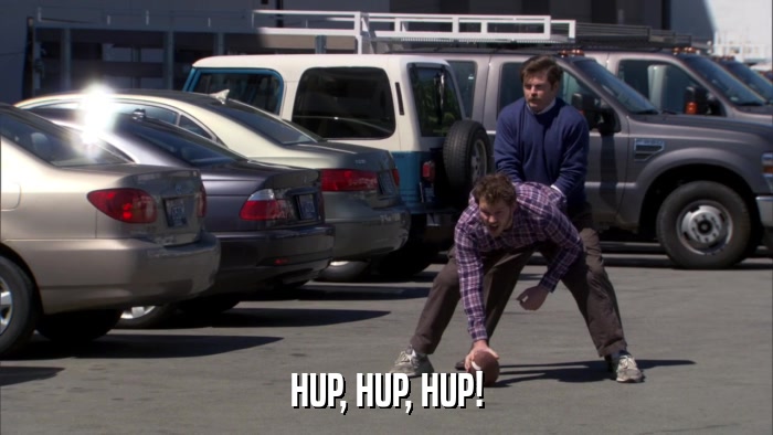 HUP, HUP, HUP!  