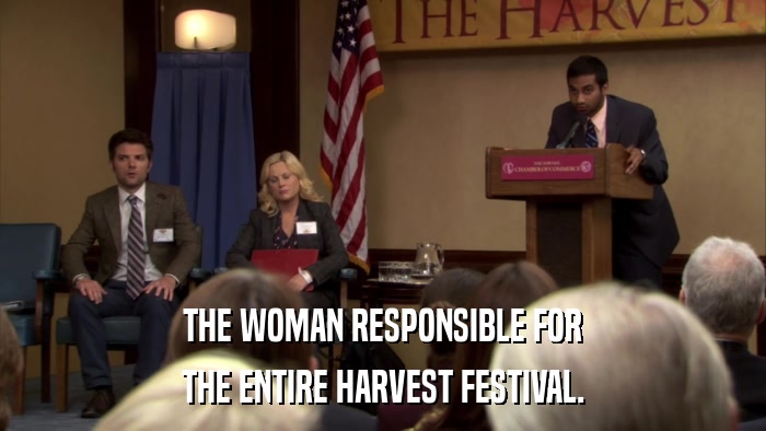 THE WOMAN RESPONSIBLE FOR THE ENTIRE HARVEST FESTIVAL. 