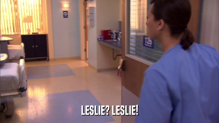 LESLIE? LESLIE!  