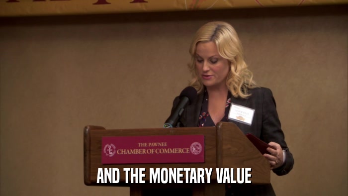 AND THE MONETARY VALUE  