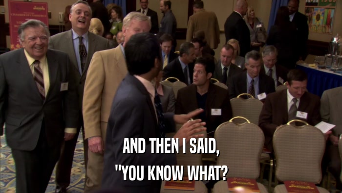 AND THEN I SAID, 