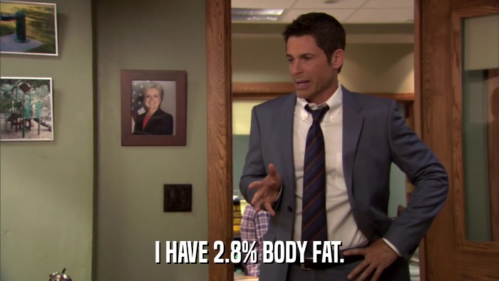 I HAVE 2.8% BODY FAT.  