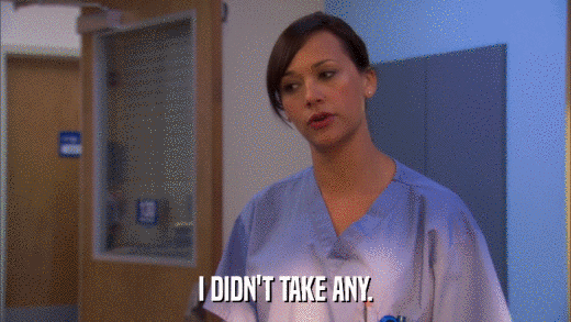I DIDN'T TAKE ANY.  
