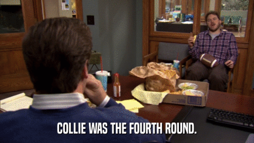 COLLIE WAS THE FOURTH ROUND.  