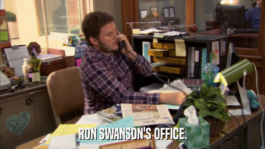 RON SWANSON'S OFFICE.  