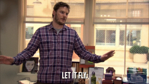 LET IT FLY.  