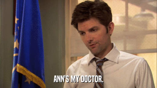 ANN'S MY DOCTOR.  