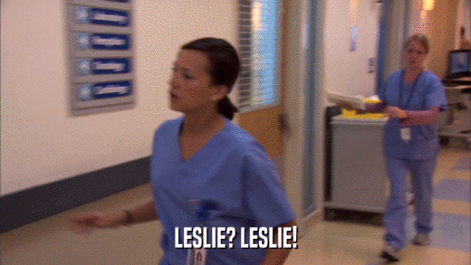 LESLIE? LESLIE!  
