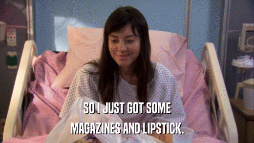 SO I JUST GOT SOME MAGAZINES AND LIPSTICK. 