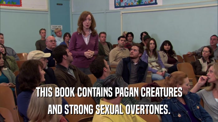 THIS BOOK CONTAINS PAGAN CREATURES AND STRONG SEXUAL OVERTONES. 