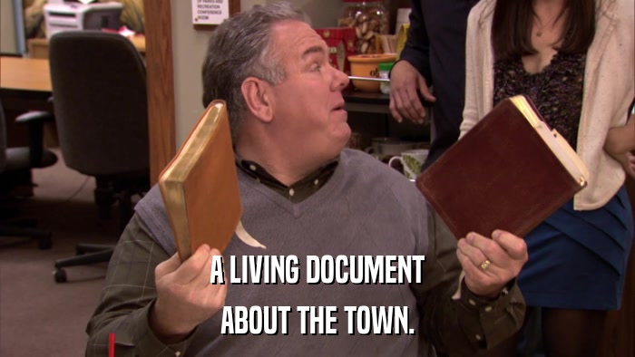 A LIVING DOCUMENT ABOUT THE TOWN. 