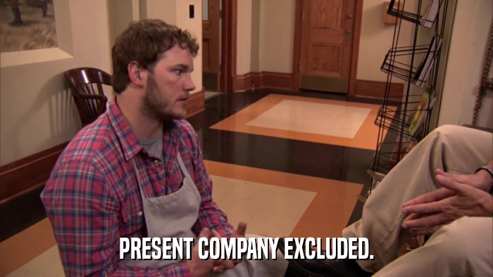 PRESENT COMPANY EXCLUDED.  