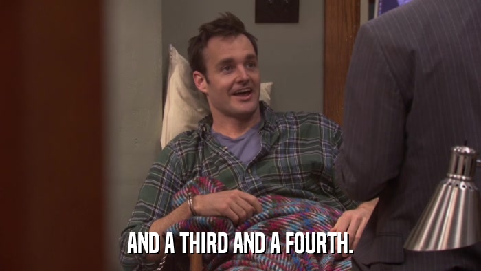 AND A THIRD AND A FOURTH.  