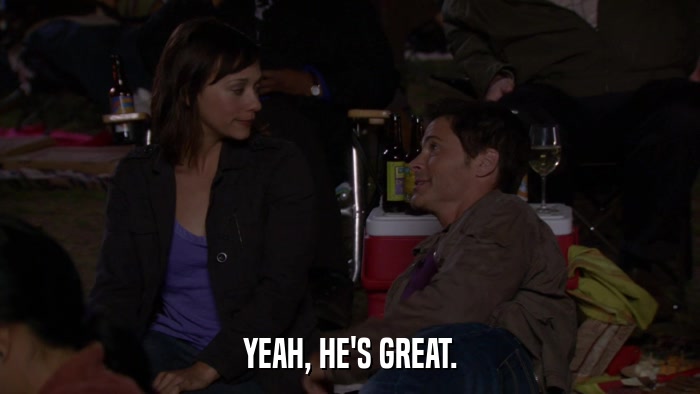 YEAH, HE'S GREAT.  