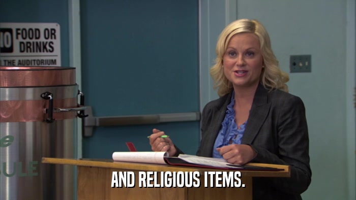 AND RELIGIOUS ITEMS.  