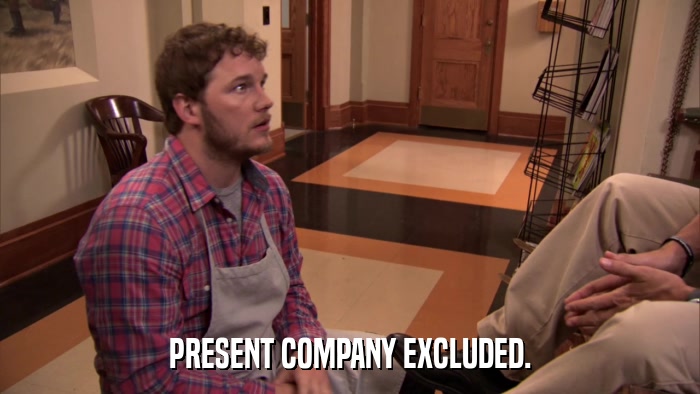 PRESENT COMPANY EXCLUDED.  