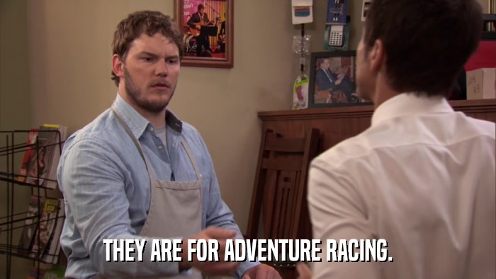 THEY ARE FOR ADVENTURE RACING.  