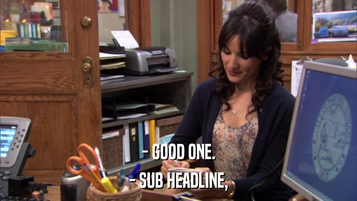 - GOOD ONE. - SUB HEADLINE, 