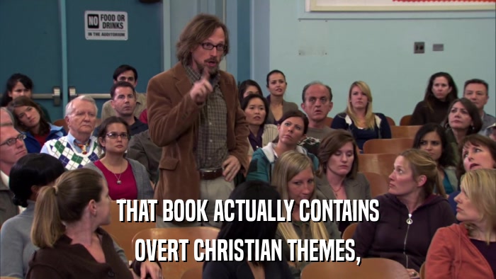 THAT BOOK ACTUALLY CONTAINS OVERT CHRISTIAN THEMES, 