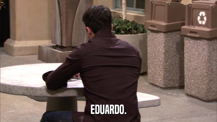 EDUARDO.  