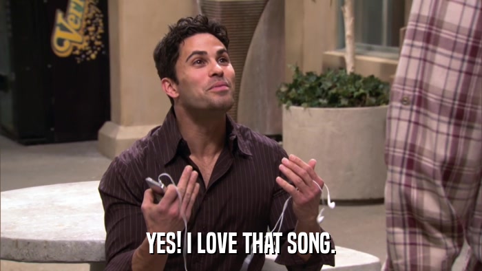 YES! I LOVE THAT SONG.  