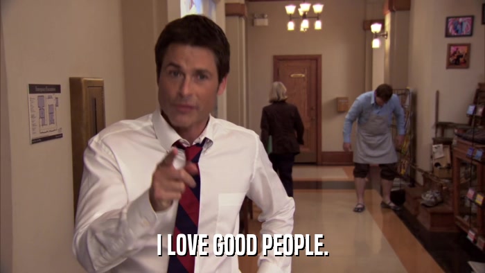 I LOVE GOOD PEOPLE.  