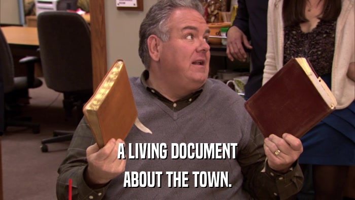 A LIVING DOCUMENT ABOUT THE TOWN. 