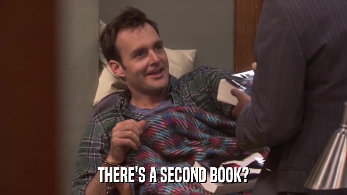 THERE'S A SECOND BOOK?  