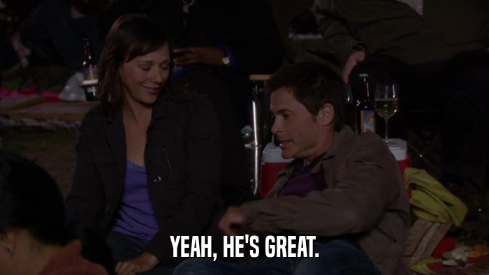 YEAH, HE'S GREAT.  