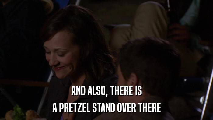 AND ALSO, THERE IS A PRETZEL STAND OVER THERE 