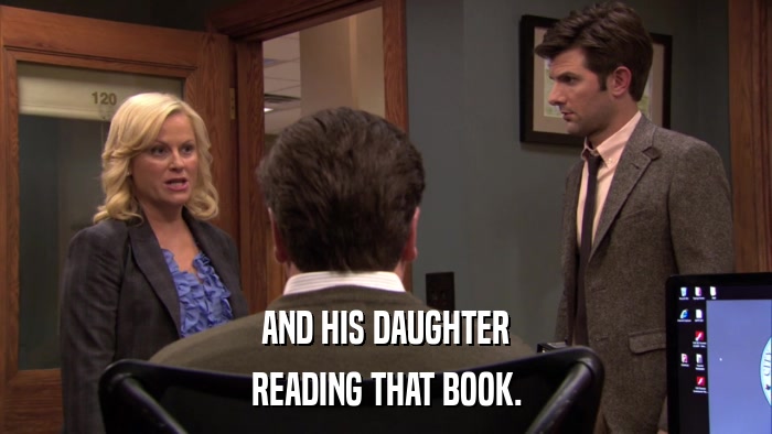 AND HIS DAUGHTER READING THAT BOOK. 