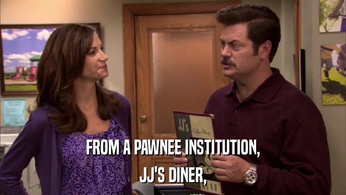 FROM A PAWNEE INSTITUTION, JJ'S DINER, 
