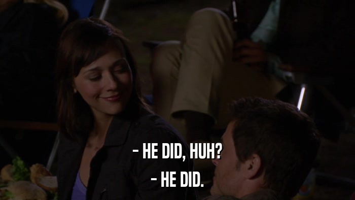 - HE DID, HUH? - HE DID. 